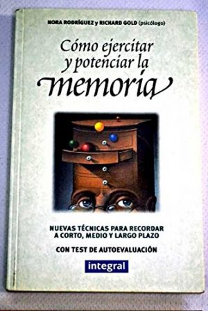 COMO EJERCITAR Y POTENCIAR LA MEMORIA 9788479012618