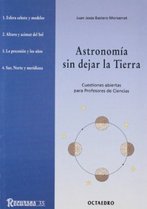 ASTRONOMIA SIN DEJAR LA TIERRA 9788480634410