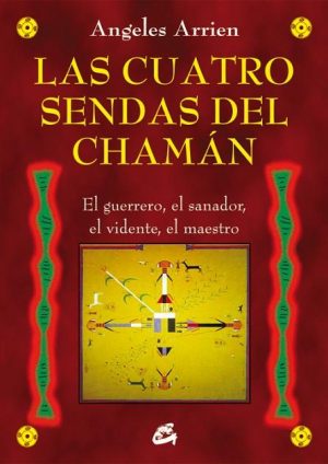 LAS CUATRO SENDAS DEL CHAMAN 9788484455851