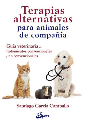 TERAPIAS ALTERNATIVAS PARA ANIMALES DE COMPANIA 9788484456766