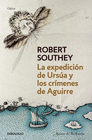 LA EXPEDICION DE URSUA Y LOS CRIMENES DE AGUIRRE 9788490320600
