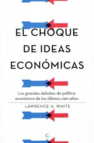 EL CHOQUE DE IDEAS ECONOMICAS 9788495348968