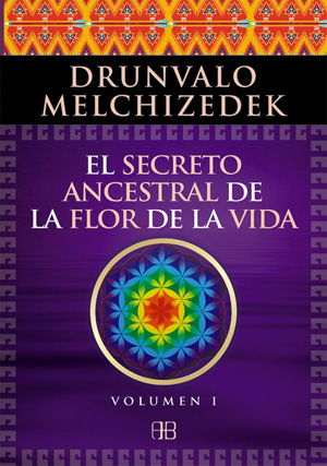 EL SECRETO ANCESTRAL DE LA FLOR DE LA VIDA 9788496111868