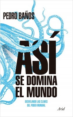 ASI SE DOMINA EL MUNDO - DESVELANDO LAS CLAVES DEL PODER MUNDIAL 9789584265128