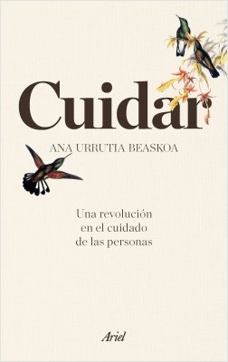 CUIDAR - UNA REVOLUCION EN EL CUIDADO DE LAS PERSONAS 9789584274960