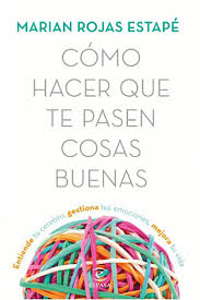 COMO HACER QUE TE PASEN COSAS BUENAS 9789584277718
