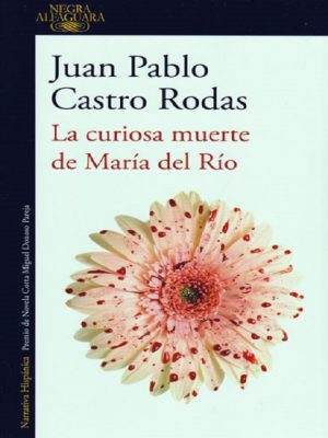 CURIOSA MUERTE DE MARIA DEL RIO, LA 9789588948409