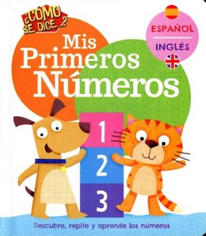COMO SE DICE MIS PRIMEROS NUMEROS - ESPANOL-INGLES 9789974894402