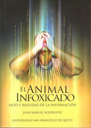 EL ANIMAL INFOXICADO 9789978681008