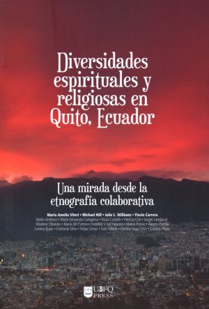 DIVERSIDADES ESPIRITUALES Y RELIGIOSAS EN QUITO,ECUADOR 9789978681312