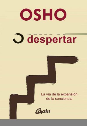 3 PASOS PARA DESPERTAR - LA VIA DE LA EXPANSION DE LA CONCIENCIA 9788484457497