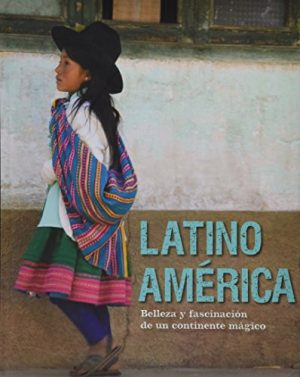 LATINOAMERICA BELLEZA Y FASCINACION DE UN CONTINENTE 9781407572222