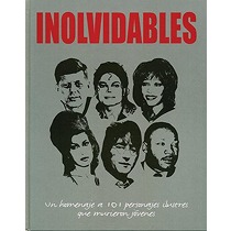 INOLVIDABLES - UN HOMENAJE A 101 PERSONAJES ILUSTRES QUE MURIERON JOVENES 9781445486871