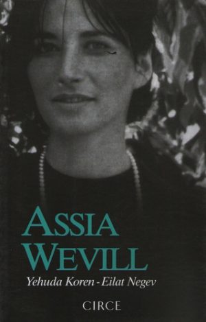EL AMOR ILICITO POR EL QUE TED HUGHES ABANDONO A SYLVIA PLATH - ASSIA WEVILL 9788477652984