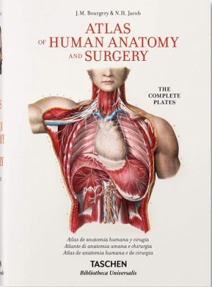 ATLAS OF HUMAN ANATOMY AND SURGERY - THE COMPLETE PLATES 9783836556637