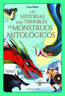 LAS HISTORIAS MAS TERRIBLES DE MONSTRUOS MITOLOGICOS 9788417127572