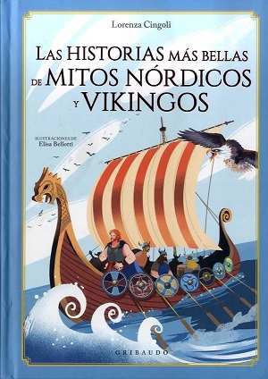 LAS HISTORIAS MAS BELLAS DE MITOS NORDICOS Y VIKINGOS 9788417127718