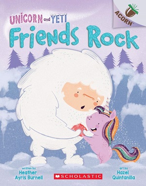FRIENDS ROCK: AN ACORN BOOK (UNICORN AND YETI #3): AN ACORN BOOK 9781338329070