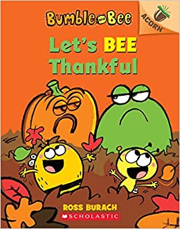 LET'S BEE THANKFUL (BUMBLE AND BEE #3): 9781338505887