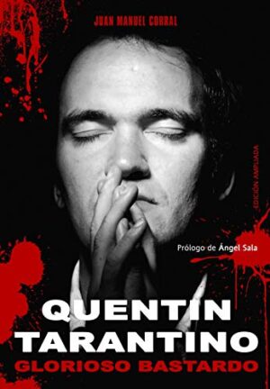 QUENTIN TARANTINO: GLORIOSO BASTARDO 9788415932154