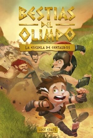 BESTIAS DEL OLIMPO LA ESCUELA DE CENTAUROS 9788424666484