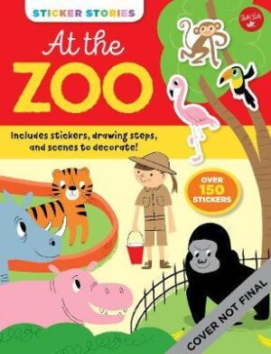 STICKER STORIES: AT THE ZOO: INCLUDES STICKERS, DRAWING STEPS, AND SCENES TO DECS 9781633227