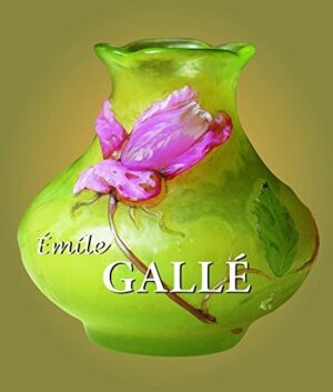 EMILE GALLE DREAMS INTO GLASS 9781783101221