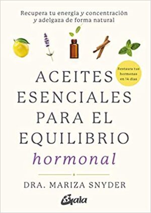 ACEITES ESENCIALES PARA EL EQUILIBRIO HORMONAL 9788484458494