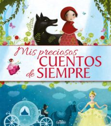 MIS PRECIOSOS CUENTOS DE SIEMPRE 9788491205548