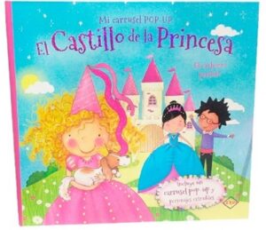 MI CARRUSEL POP-UP EL CASTILLO DE LA PRINCESA 9788538091585