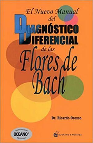 EL NUEVO MANUAL DEL DIAGNOSTICO DIFERENCIAL DE LAS FLORES DE 9786074572049