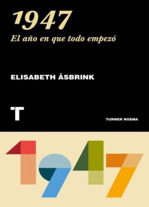 1947 - EL ANO EN QUE TODO EMPEZO 9788417141110