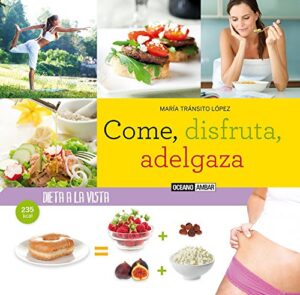 COME, DISFRUTA, ADELGAZA 9788475567617