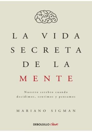 LA VIDA SECRETA DE LA MENTE 9789877254198