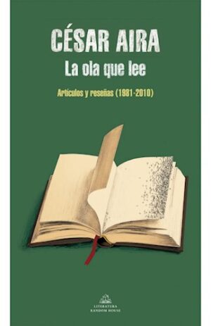 LA OLA QUE LEE - ARTICULOS Y RESENAS 1981-2010 9789877691436