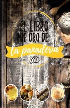 EL LIBRO DE ORO DE LA PANADERIA 9789962045540