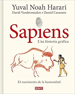 SAPIENS UNA HISTORIA GRAFICA VOL 1 EL NACIEMIENTO DE LA HUMANIDAD 9788418006814