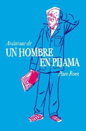 ANDANZAS DE UN HOMBRE EN PIJAMA 9788415685692