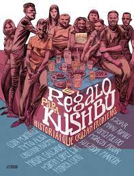 UN REGALO PARA KUSHBU HISTORIAS QUE CRUZAN FRONTERAS 9788416880300