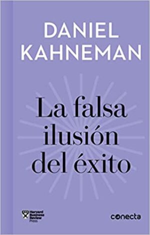 LA FALSA ILUSIN DEL EXITO (IMPRESCINDIBLES) 9788416883912