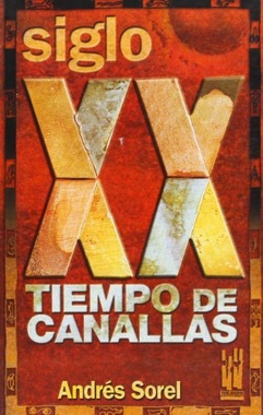 SIGLO XX: TIEMPO DE CANALLAS 9788481364507