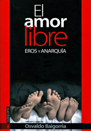 AMOR LIBRE EROS Y ANARQUA 9788481365832