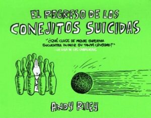 EL REGRESO DE LOS CONEJITOS SUICIDAS QUE CLASE DE MENTE ENFERMA ENCUENTRA HUMOR 9788496815445