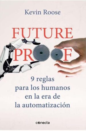 FUTURE PROOF - 9 RELGAS PARA LOS HUMANOS EN LA ERA DE LA AUTOMATIZACION - CO 9789588821979
