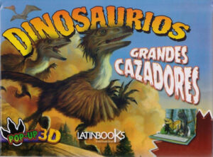 POPUP 3D DINOSAURIOS GRANDES CAZADORES 9789974728097