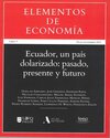ELEMENTOS DE ECONOMIA - ECUADOR UN PAIS DOLARIZADO PASADO PRESENTE Y FUTURO 9789978681992