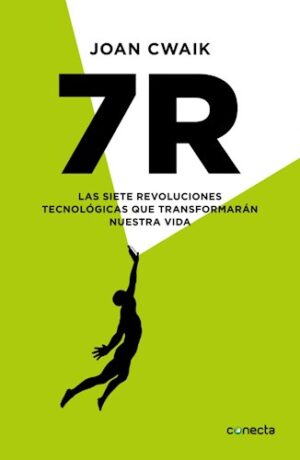 7R - LAS SIETE REVOLUCIONES TECNOLOGICAS 9789871941612