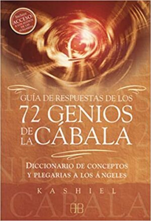 GUIA DE RESPUESTAS DE LOS 72 GENIOS DE LA CABALA 9788415292449