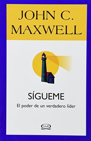 SIGUEME EL PODER DE UN VERDADERO LIDER 9789876124485