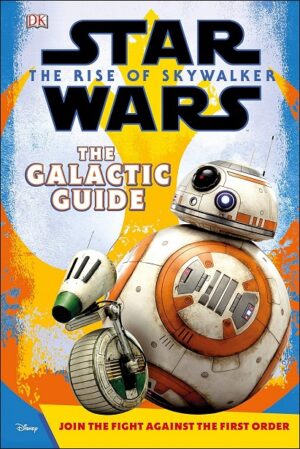 STAR WARS THE RISE OF SKYWALKER THE GALACTIC GUIDE 9781465479068